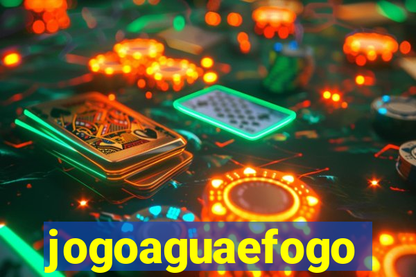 jogoaguaefogo