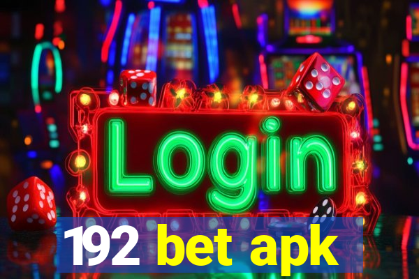 192 bet apk