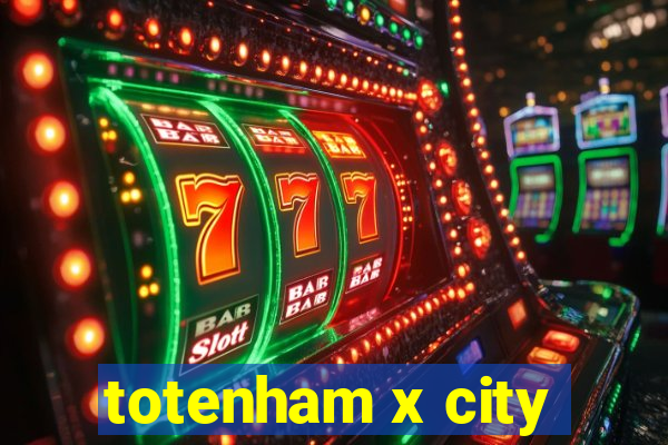 totenham x city