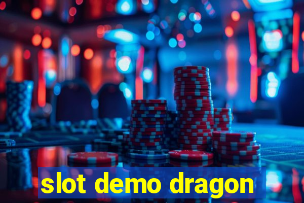 slot demo dragon