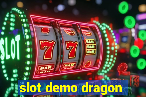 slot demo dragon