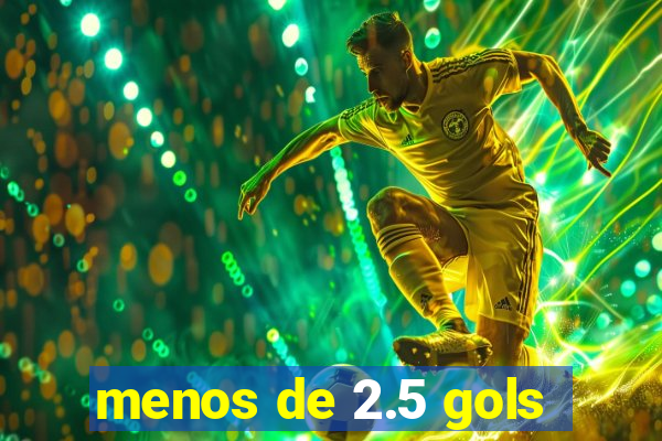 menos de 2.5 gols