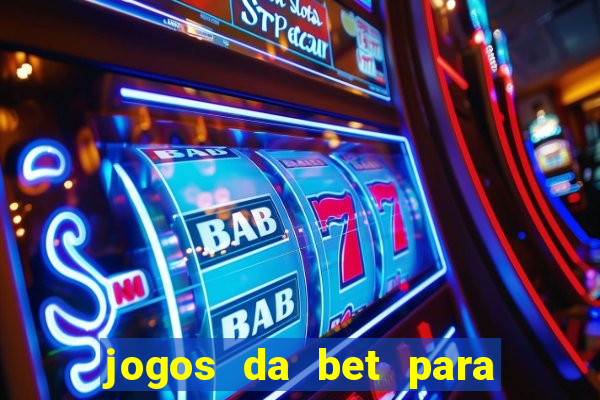 jogos da bet para ganhar dinheiro