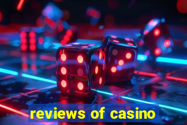 reviews of casino