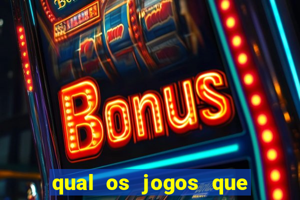 qual os jogos que dá dinheiro de verdade