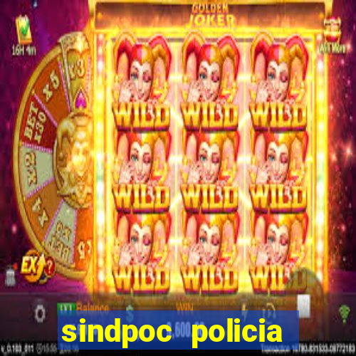 sindpoc policia civil bahia