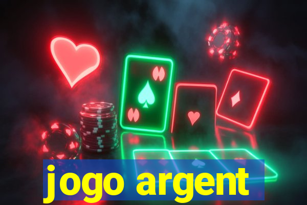 jogo argent