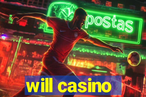 will casino