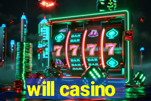 will casino