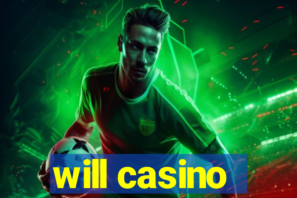 will casino