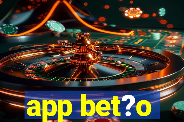 app bet?o