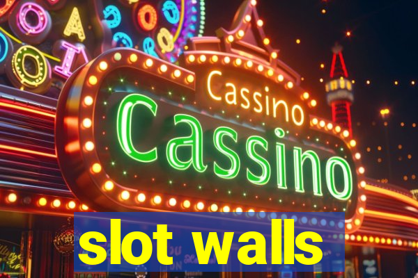 slot walls