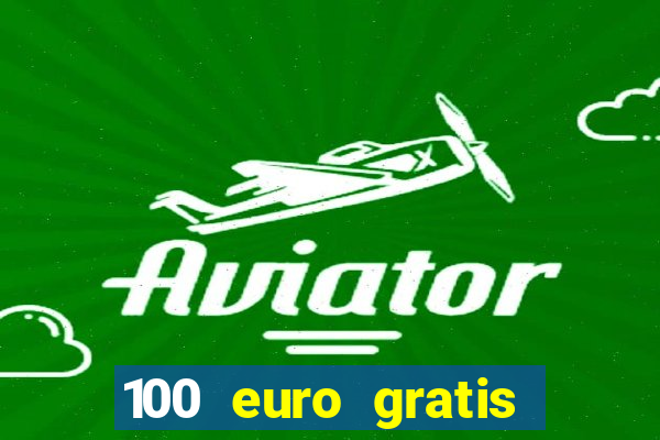 100 euro gratis casino ohne einzahlung