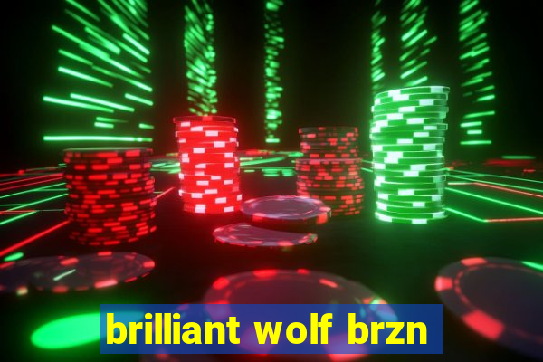 brilliant wolf brzn