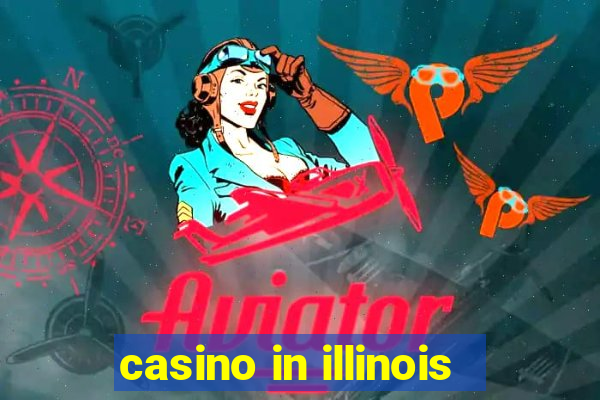 casino in illinois