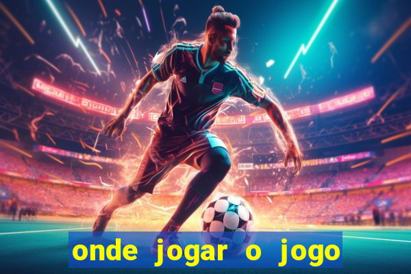 onde jogar o jogo do tigrinho