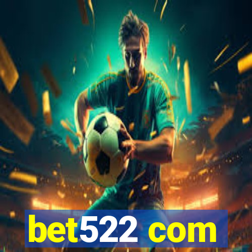 bet522 com