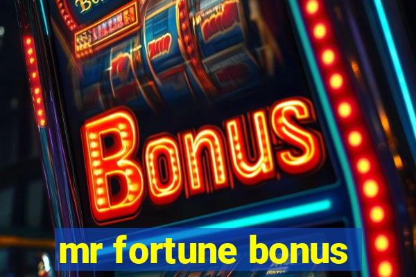 mr fortune bonus