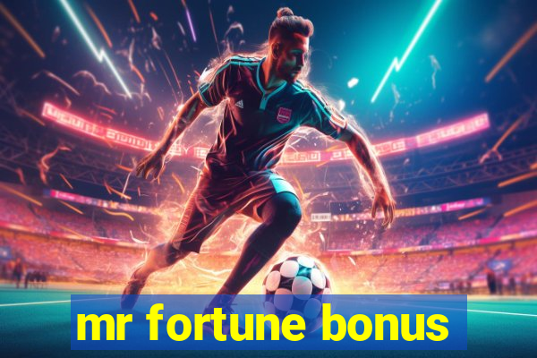 mr fortune bonus