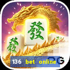 136 bet online casino internet gaming