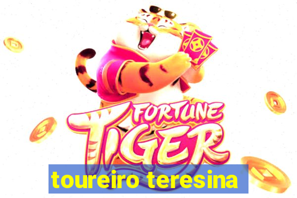 toureiro teresina