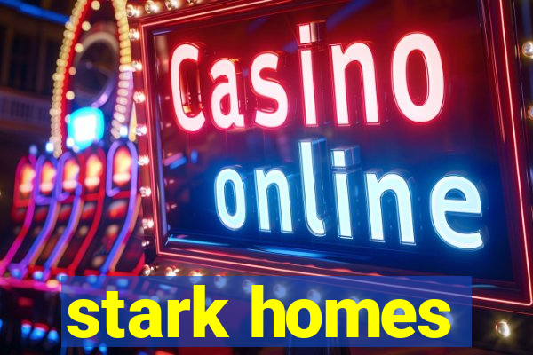 stark homes