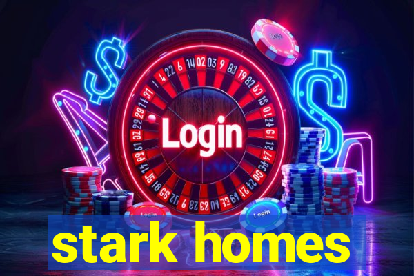 stark homes