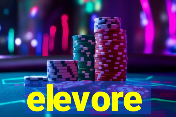 elevore