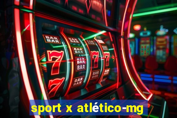 sport x atlético-mg