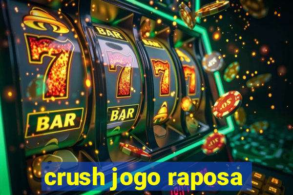 crush jogo raposa