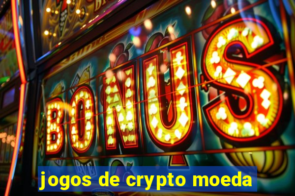 jogos de crypto moeda