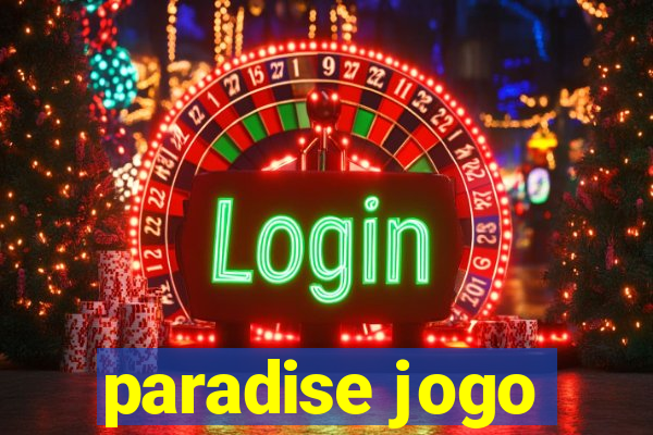 paradise jogo