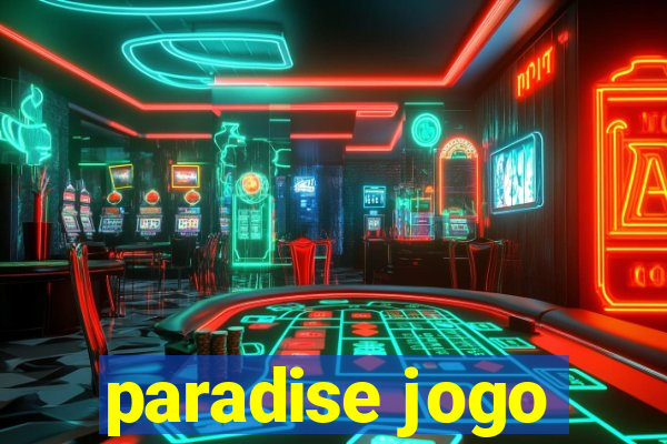 paradise jogo