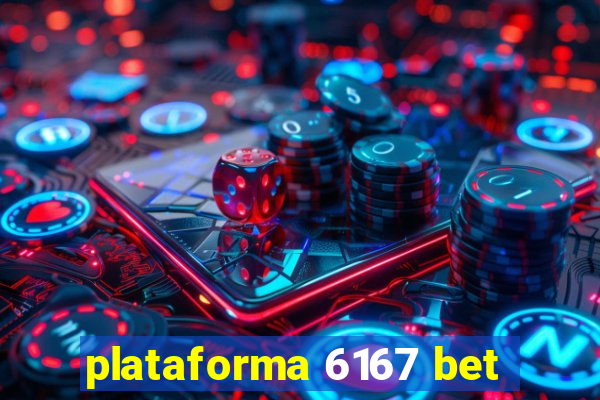 plataforma 6167 bet