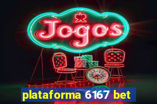 plataforma 6167 bet