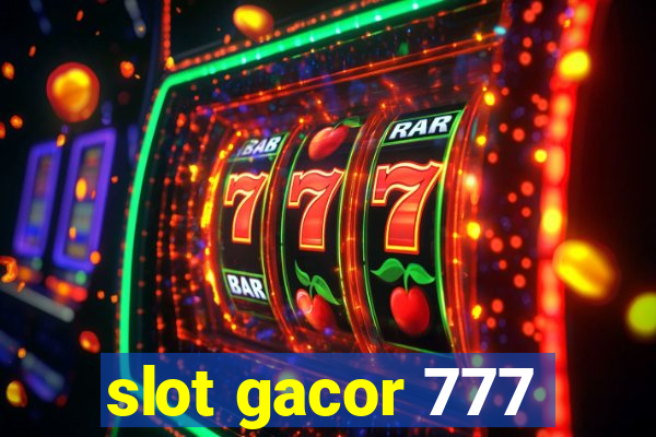 slot gacor 777