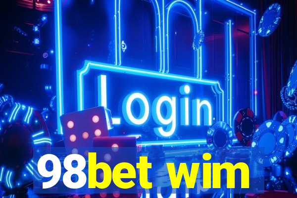 98bet wim