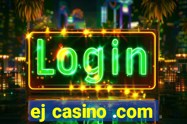 ej casino .com