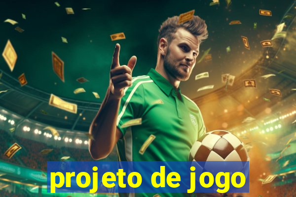 projeto de jogo