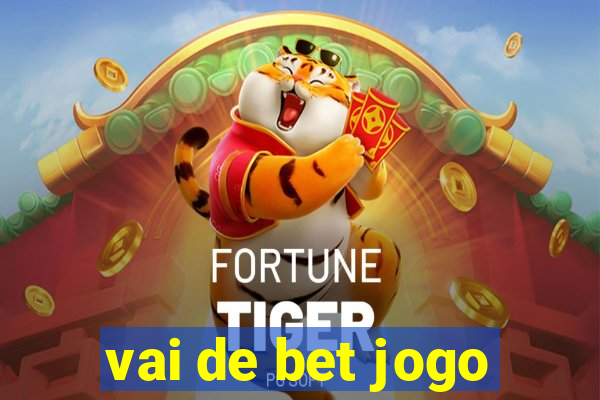 vai de bet jogo