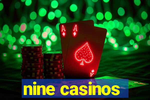 nine casinos