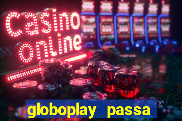 globoplay passa jogo ao vivo