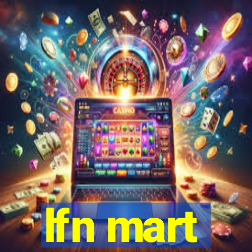 lfn mart