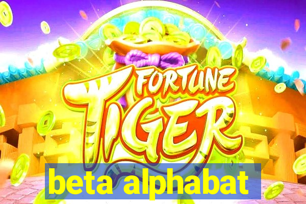 beta alphabat