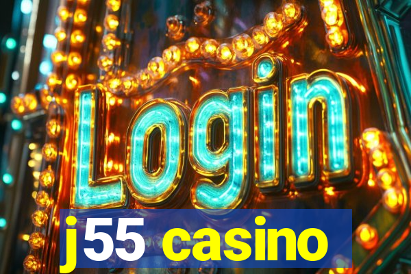 j55 casino