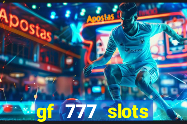 gf 777 slots casino gcash