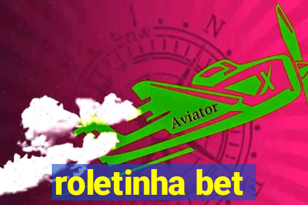 roletinha bet