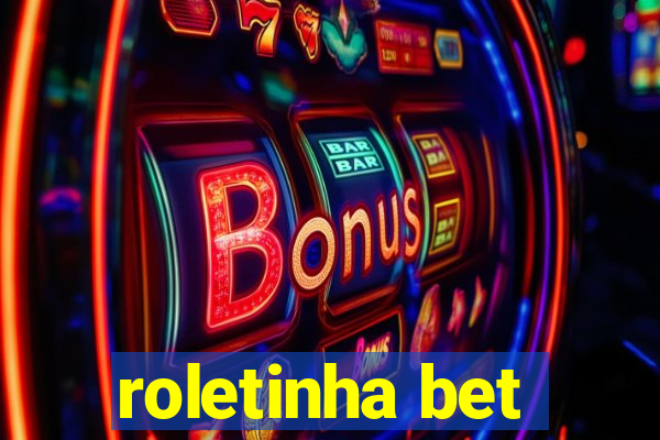 roletinha bet