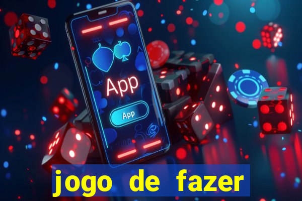 jogo de fazer dinheiro falso