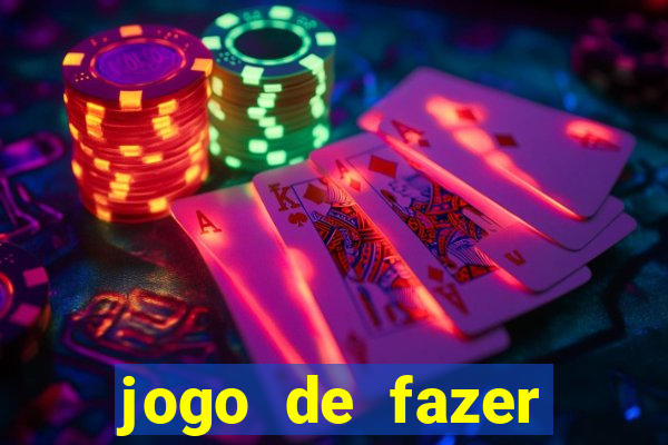 jogo de fazer dinheiro falso